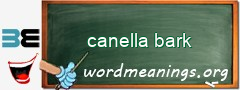 WordMeaning blackboard for canella bark